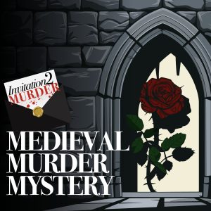 528344433_779166657837173_161676002772153391_n Illustrated medieval stone archway with a red rose silhouetted against light, promoting a medieval murder mystery themed “Invitation to Murder” event.
